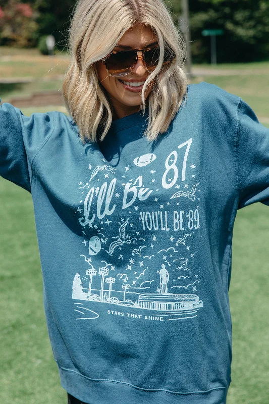 You'll Be 87 Sweatshirt